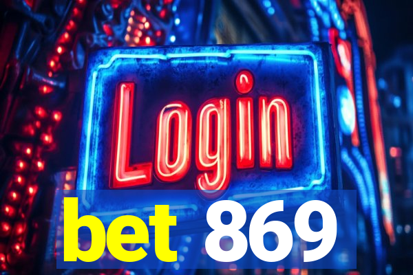 bet 869